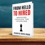 From Hello To Hired: Breaking Through The Interview